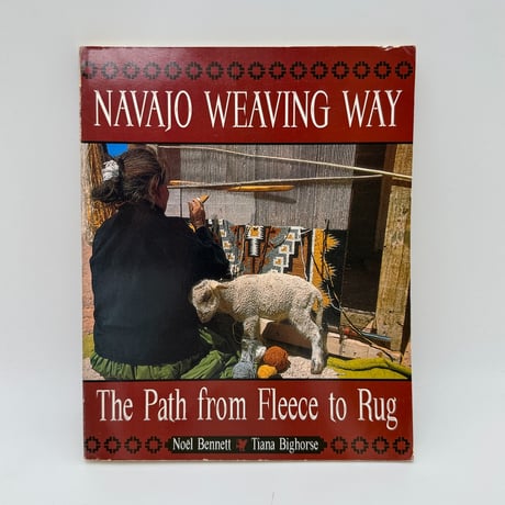 【F1_080】Navajo Weaving Way /Noel Bennett