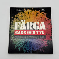 【F1_281】Färga Garn Och Tyg /Hilkka Röbergh /ICA bokförlag