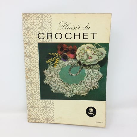【古本】B226   Plaisir CROCHET　かぎ針編みの楽しさ /　de TH. de DILLMON　レース