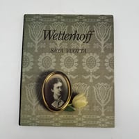 【F1_289】Wetterhoff sata vuotta /Elsa Silpala /Frederika Wetterhoffs