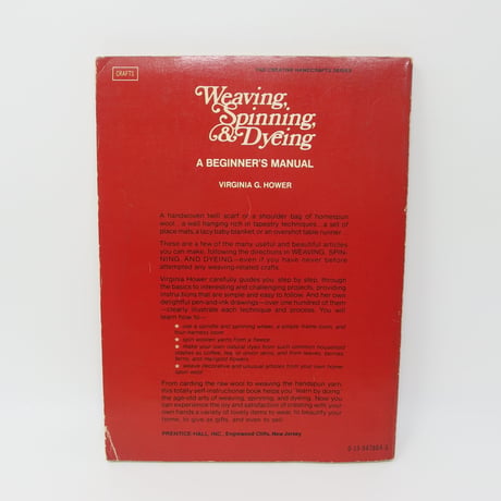 【古本】B3_078　Weaving, Spinning, and Dyeing /  Virginia G. Hower
