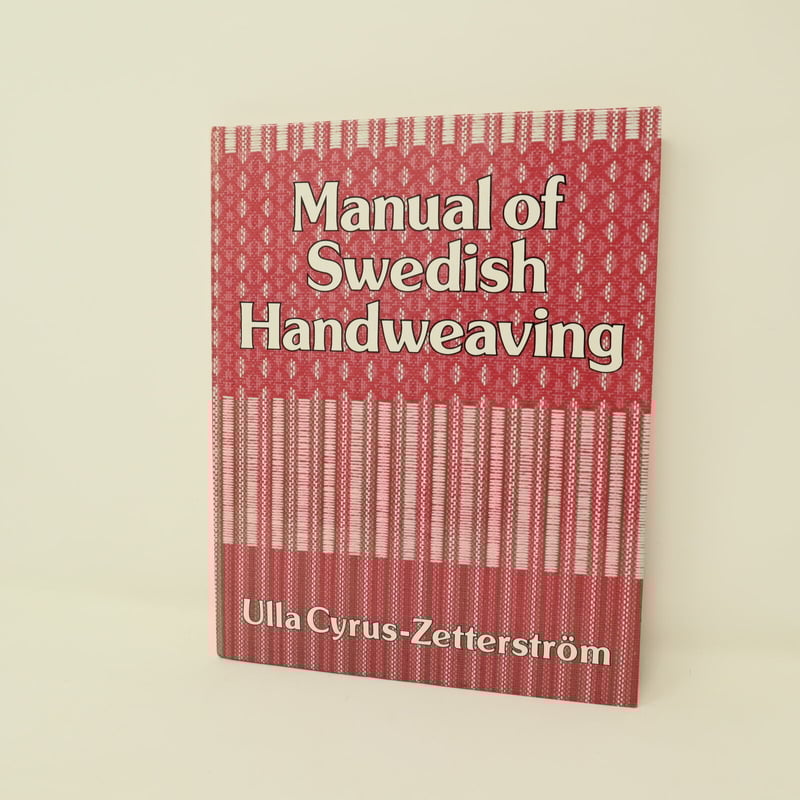 Manuar of Swedish Handweaving洋書