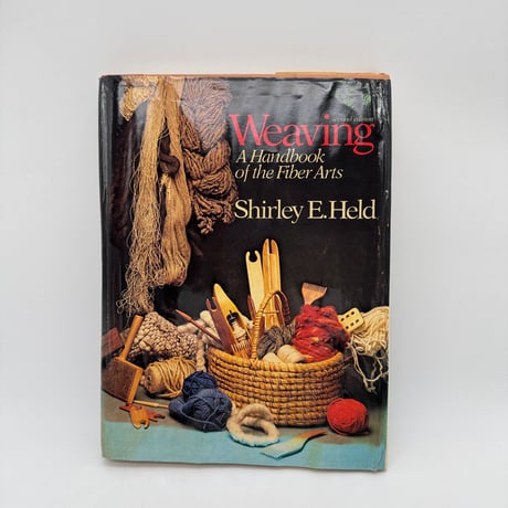 【F1_013】Weaving  A Handbook of the Fiber Arts /Shirley E. Held