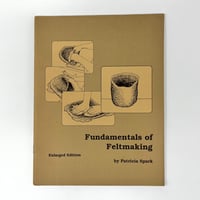 【B6_099】Fundamentals of Feltmaking /Patricia Spark