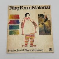 【F1_282】Färg Form Material - Studieplan till Stora vävboken /Laila Lundel /ICA bokförlag