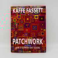 【B7_289】PATCHWORK OVER 25 GLORIOUS QUILT DESIGNS /KAFFE FASSETT