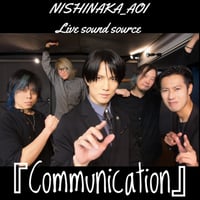 「Communication」ライブ音源
