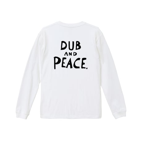 【SAM "GREEN"】DUB AND PEACE  LONG SLEEVE TEE(WHITE)