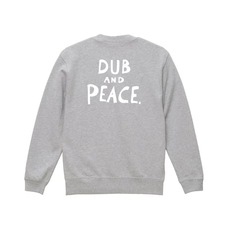 【SAM "GREEN"】DUB AND PEACE CREW NECK SWEAT (GRAY)