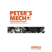 PETER'S MECH GUNDAM EDITION!