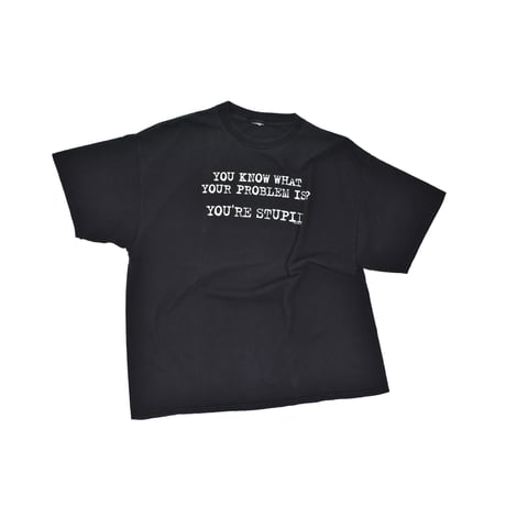 USED "YOUR STUPID" T-shirt