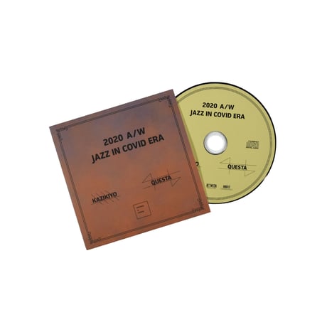 "KAZIKIYO & QUESTA / 2020 A/W JAZZ IN COVID ERA" MIX CD