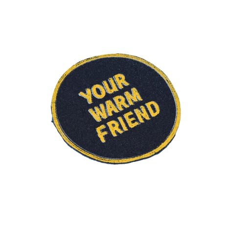 "YOUR WARM FRIEND" BADGE