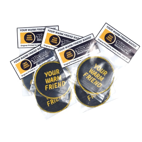 "YOUR WARM FRIEND" BADGE