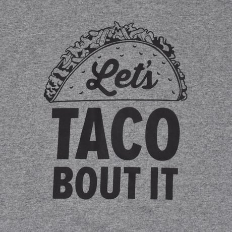 USED "LETS TACO BOUT IT" T-shirt