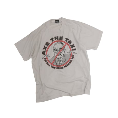AXE THE TAX USED T shirt