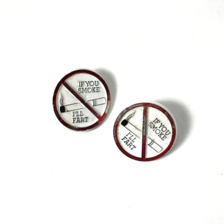 USED "IF YOU SMOKE I'LL FART" PINS