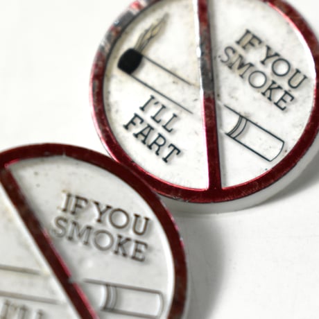 USED "IF YOU SMOKE I'LL FART" PINS