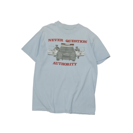 USED "NEVER QUESTION AUTHORITY" Tshirts