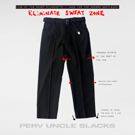 PERV UNCLE SLACKS 6.0 (BLACK)