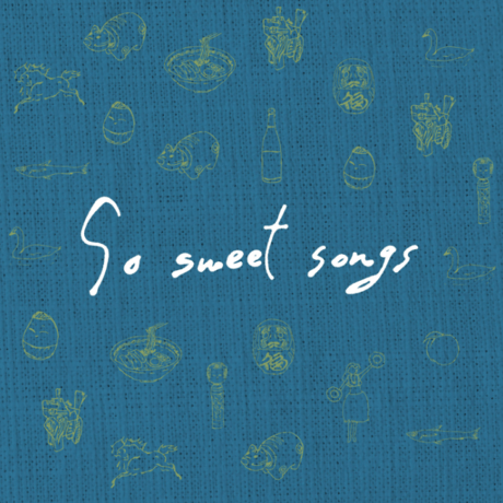 So Sweet Songs／V.A.