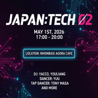 【yuu】Japan:Tech 02 @日本橋Agora Cafe