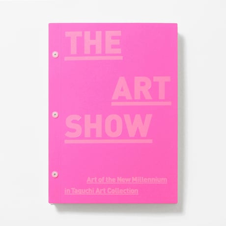展覧会カタログ『THE ART SHOW』 / Exhibition Catalogue “THE ART SHOW”