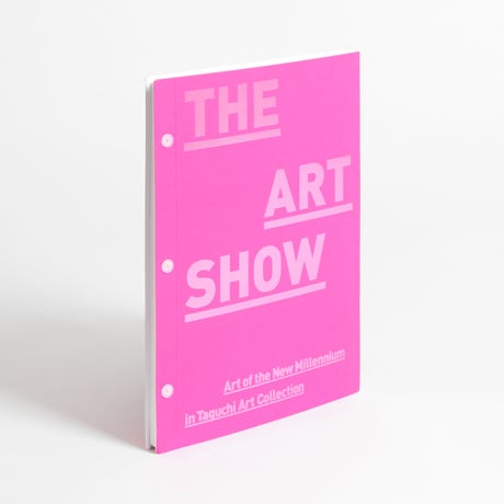 展覧会カタログ『THE ART SHOW』 / Exhibition Catalogue “THE ART SHOW”