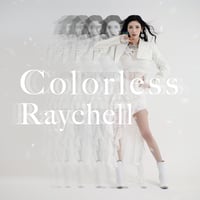 Raychell Mini Album 「Colorless」 ※特典終了