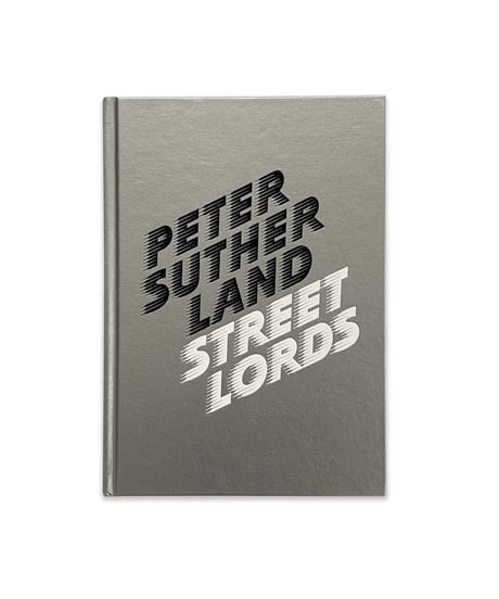 Peter Sutherland "STREET LORDS"