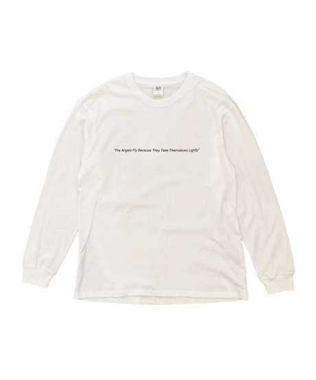 Dennis McGrath “The Angels Fly Because They Take Themselves Lightly” L/S　WHITE