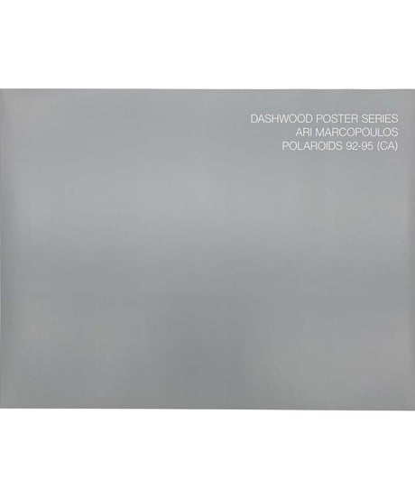 Ari Marcopoulos "POLAROIDS 92-95 (CA) POSTER"