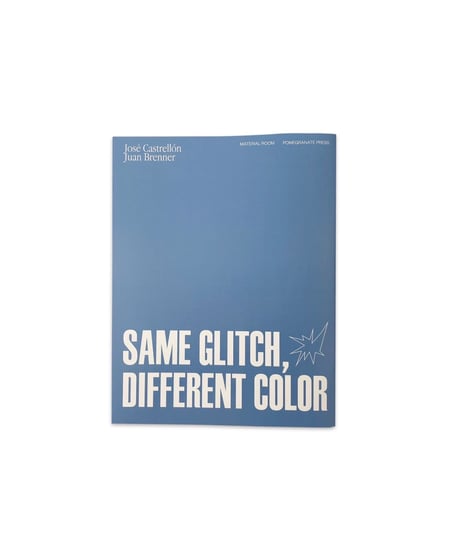 Juan Brenner & José Castrellón "Same Glitch, Different Color"