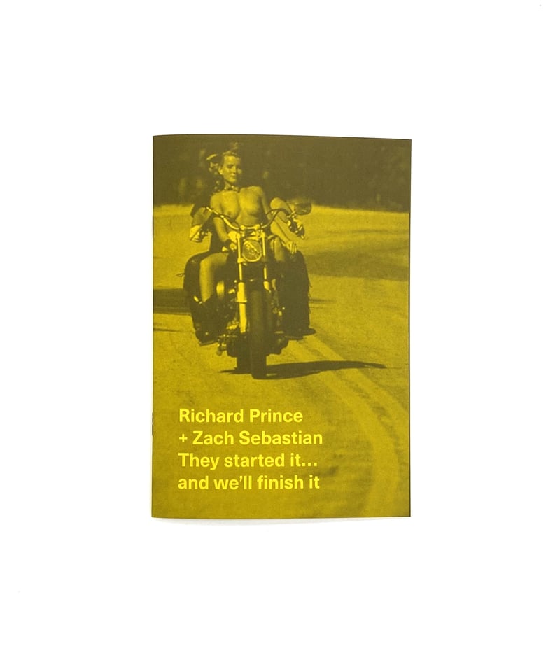 Richard Prince + Zach Sebastian “They Started I
