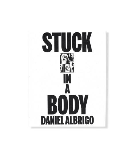 Daniel Albrigo “STUCK IN A BODY”