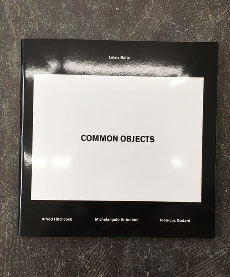 Lewis Baltz “COMMON OBJECTS”