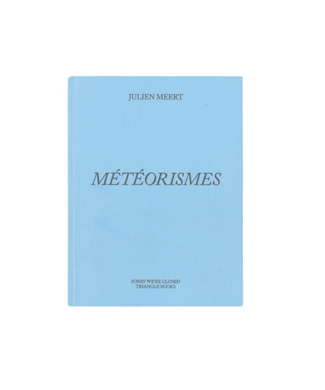 Julien Meert"MÉTÉORISMES"