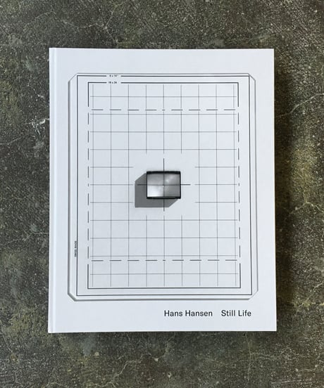 Hans Hansen “STILL LIFE-PHOTOGRAPHS 1957-2017”