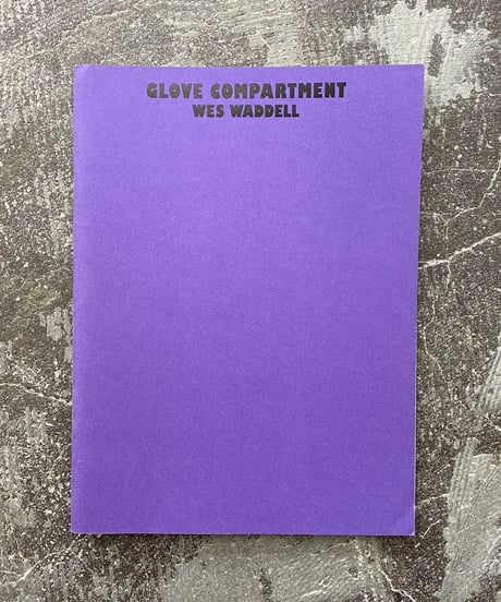 Wes Waddell "GLOVE COMPARTMENT"