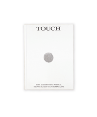 TOUCH ISSUE 01 “EVERYTHING PHYSICAL”