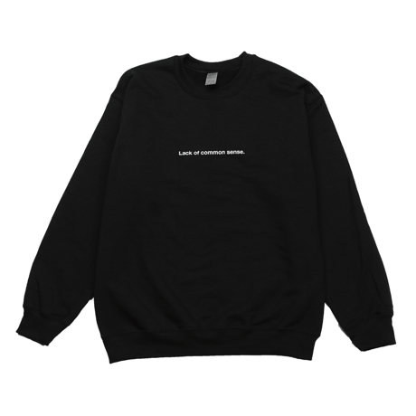 Lack of common sense. Horizontal Over size sweat