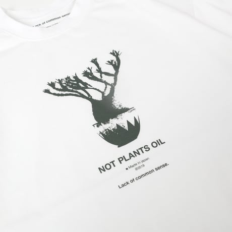 Lack of common sense. OG NOT PLANTS OIL T-shirt