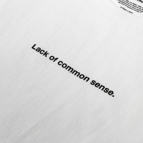 Lack of common sense Horizontal Logo T- shirt【 White 】