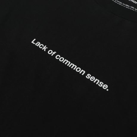 Lack of common sense Horizontal Logo T- shirt【 Black 】