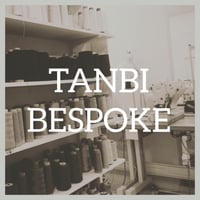 TANBI BESPOKE(お誂えのご相談)