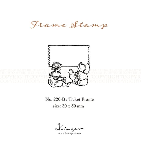 No.220-B: Ticket Frame Stamp （チケットのフレームハンコ）