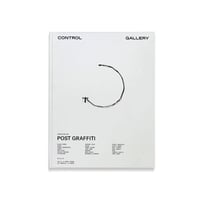 CONTROL Gallery "Exhibition 001: POST GRAFFITI" Catalogue book