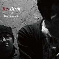 Tha pino noir 「Re-Birth」CD