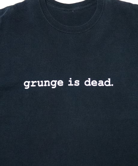 90-2000's Grunge is Dead.