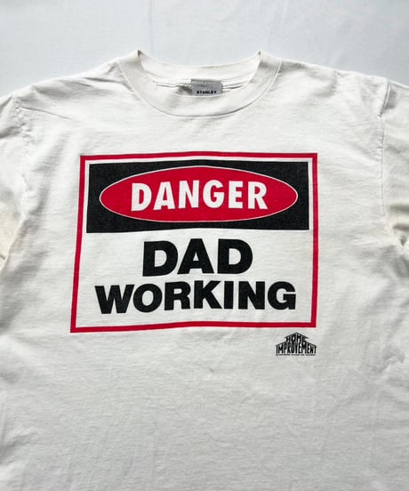 90's Home Improvement "Danger Dad Working" XL